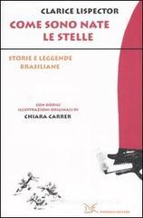 Come sono nate le stelle. Storie e leggende brasiliane Come sono nate le stelle. Storie e leggende brasiliane