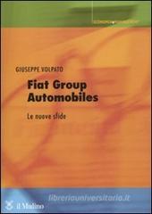 Fiat group automobiles. Le nuove sfide Fiat group automobiles. Le nuove sfide