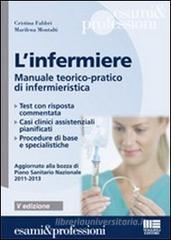 L' infermiere. Manuale teorico-pratico di infermieristica L' infermiere. Manuale teorico-pratico di infermieristica