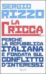 La cricca. Perch� la repubblica italiana � fondata sul conflitto dinteressi. eBook