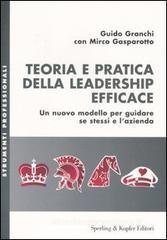 Teoria e pratica della leadership efficace. Un nuovo modello per guidare se stessi e l'azienda