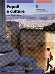 Popoli e culture. Con atlante. Con espansione online. Per le Scuole superiori vol.1 Popoli e culture. Con atlante. Con espansione online. Per le Scuole superiori vol.1