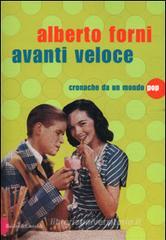 Avanti veloce. Cronache da un mondo pop