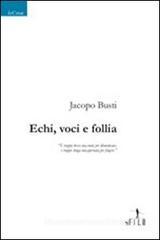 Echi, voci e follia Echi, voci e follia