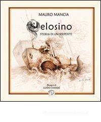Pelosino. Storia di un serpente