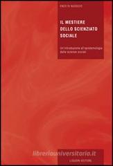 Il mestiere dello scienziato sociale. Un'introduzione all'epistemologia delle scienze sociali