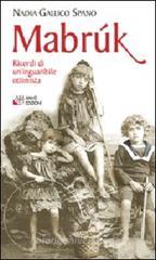 Mabruk. Ricordi di un'inguaribile ottimista