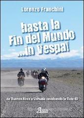 Hasta la fin del mundo... in Vespa! Hasta la fin del mundo... in Vespa!