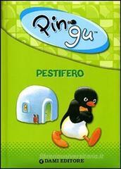 Pingu pestifero