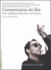 L' interpretazione dei film. Dieci capolavori della storia del cinema L' interpretazione dei film. Dieci capolavori della storia del cinema