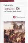 Legnano 1176. Una battaglia per la libert�