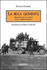 La bella gioventù. Memorie di un alpino della «Monterosa» La bella gioventù. Memorie di un alpino della «Monterosa»