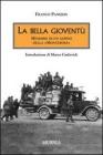 La bella giovent�. Memorie di un alpino della �Monterosa�