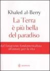 La Terra � pi� bella del paradiso