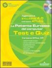 La patente europea del computer. Test e quiz. Versione Office XP. Con CD-ROM