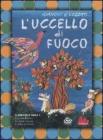 L' uccello di fuoco. Con DVD