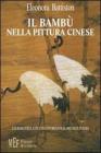 Il bamb� nella pittura cinese. L'albero della vita tra storia, folklore, arte, poesia