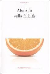 Aforismi sulla felicità Aforismi sulla felicità