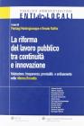 La riforma del lavoro tra continuit� ed innovazione. Valutazione, trasparenza, premialit� e ordinamento nella riforma Brunetta