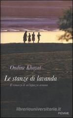 Le stanze di lavanda. Il romanzo di un'infanzia armena Le stanze di lavanda. Il romanzo di un'infanzia armena