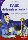 L' ABC delle mie emozioni. Giochi e attivit� per l'educazione razionale-emotiva. CD-ROM