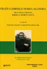 Frate Gabriele Maria Allegra. Tra Cina e Sicilia. Bibbia e spiritualit�