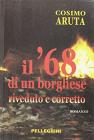 Il '68 di un borghese riveduto e corretto