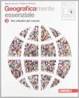 Geograficamente. Essenziale. Con espansione online. Per la Scuola media vol.3