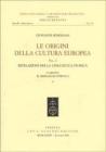 Le origini della cultura europea vol.1