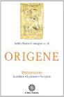 Origene. Dizionario, la cultura, il pensiero, le opere
