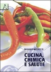 Cucina, chimica e salute Cucina, chimica e salute