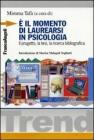 � il momento di laurearsi in psicologia. Il progetto, la tesi, la ricerca bibliografica