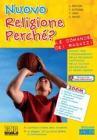 Nuovo religione perch�? Le domande dei ragazzi. Con espansione online. Per la Scuola media. Con CD-ROM