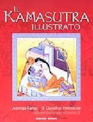Il kamasutra illustrato-Ananga Ranga-Il giardino profumato