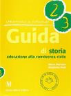 Guida di storia. Educazione alla convivenza civile. Con CD-ROM vol. 2-3