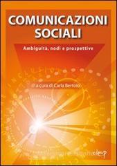 Comunicazioni sociali. Ambiguit�, nodi e prospettive