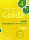 Guida di storia. Educazione alla convivenza civile vol. 4-5