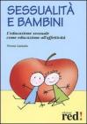 Sessualit� e bambini. L'educazione sessuale come educazione all'affettivit�