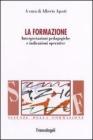La formazione. Interpretazioni pedagogiche e indicazioni operative