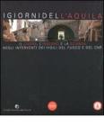 I giorni dell'Aquila. Il cuore, l'ingegno e la scienza negli interventi dei vigili del fuoco e del CNR
