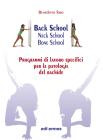 Back school, neck school, bone school. Programmi di lavoro specifici per le patologie del rachide