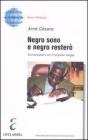 Negro sono e negro rester�. Conversazioni con Fran�oise Verg�s