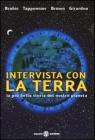 Intervista con la terra. La pi� bella storia del nostro pianeta