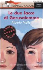 Le due facce di Gerusalemme Le due facce di Gerusalemme