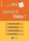 Esercizi di fisica vol.1