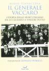 Il generale Vaccaro. L'epopea dello sport italiano da lui guidato a vincere tutto