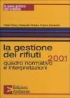 La gestione dei rifiuti 2001. Quadro normativo e interpretazioni