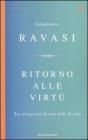 Ritorno alle virt�. La riscoperta di uno stile di vita