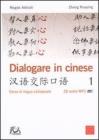 Dialogare in cinese. Corso di lingua colloquiale. Con CD Audio. Ediz. multilingue