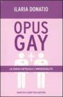 Opus Gay. La chiesa cattolica e l'omosessualit�